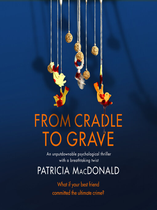 Title details for From Cradle to Grave by Patricia MacDonald - Available